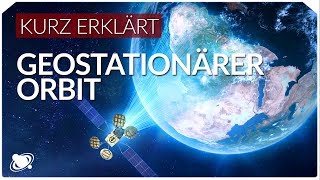 Geostationärer Orbit  Einfach Erklärt 2019 [upl. by Allveta1]