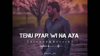 Tenu Payar V Na Aya Amrinder Gill Sad Song💔💔💔💔💔 [upl. by Taub]