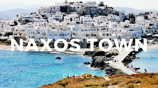 Naxos town chora  Naxos Greece ► Video guide 3 min  4K [upl. by Aimee]