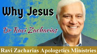 Why Jesus  Dr Ravi Zacharias Messages  Ravi Zacharias Apologetics Ministries  Biggest Channel [upl. by Haden756]