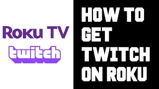 Easy How to Get Twitch on Roku 2020  Workaround to get Twitch TV on Roku TV Instructions Guide [upl. by Velma]