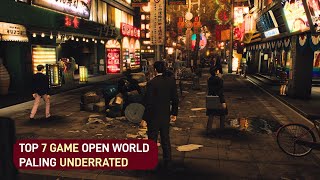 TOP 7 GAME OPEN WORLD PALING UNDERRATED  TOP 7 [upl. by Dunkin212]