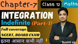 Integration NCERT Chapter 7  Part1  Basics of Indefinite Integration  CBSE Board IIT JEE [upl. by Annotahs9]