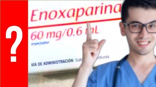 ENOXAPARINA Para que Sirve el Enoxaparina Sódica y Como se toma  Y MAS 💊 [upl. by Eram]