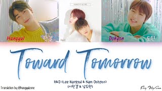 HampD Hangyul amp Dohyon한결 amp 도현 – 오늘보다 더 나은 내일 Toward Tomorrow Color Coded HanRomEng Lyrics가사 [upl. by Hut]