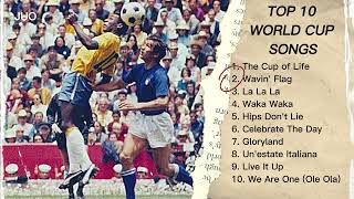 10 Bản Nhạc World Cup Hay Nhất Mọi Thời Đại  Top 10 World Cup Songs Alltime [upl. by Gosselin]