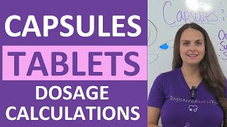 Tablets and Capsules Oral Dosage Calculations Nursing NCLEX Review [upl. by Poree]