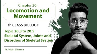 Topic 203 to 205 Skeletal System Types of Joints amp Disorders of Skeletal System 11th Physiology [upl. by Sadoff]