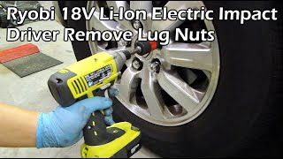 Ryobi 18V Cordless Electric Impact Driver Remove Lug Nuts [upl. by Sanfourd]