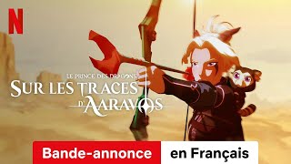 Le Prince des dragons Saison 6  BandeAnnonce en Français  Netflix [upl. by Cirde279]