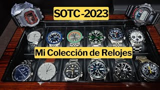 SOTC 2023  Estado de la Colección de Relojes Seiko Orient Tissot Rado Oris y Más [upl. by Ellinad]