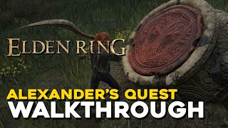 Elden Ring Alexanders Quest Walkthrough NPC Guide [upl. by Macrae]