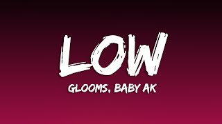 Glooms Baby AK  low Lyrics 7clouds Release [upl. by Lucie818]