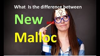 What is the difference between New and Malloc [upl. by Pierrepont]