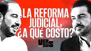 Versus ¬ Periodistas analizan el costo de la Reforma Judicial ¿es el pragmatismo la opción [upl. by Almeeta]