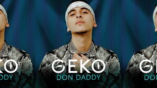 Geko  Don Daddy Official Video RealGeko [upl. by Felipa]