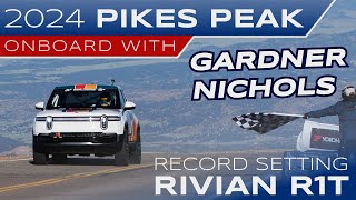 Gardner Nichols Sets NEW Electric Production Truck Record in Rivian R1T  Pikes Peak Onboard 2024 [upl. by Conley]