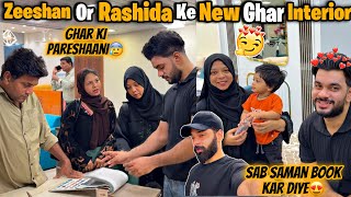 Ghar Ki Pareshaani 🥺 Zeeshan Or Rashida Ke New Ghar Ka Interior 😍  Fokats  Abresh amp Zeeshan [upl. by Pages]