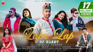 Lapa Lap  Dj Blast  Dimple Thakur  Latest Himachali Nonstop Songs  Pahari Video  Music HunterZ [upl. by Chatwin160]