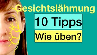 Gesichtslähmung Fazialisparese 10 TIPPS zum ÜBEN BellLähmung Synkinesien vermeiden [upl. by Marne]