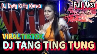 DJ TANG TING TUNG‼️VIRAL TIKTOK TERBARU ‼️ DJ DEVY KITTY KOREA ‼️ OT WIKA MUSIK PALEMBANG [upl. by Adnaw]