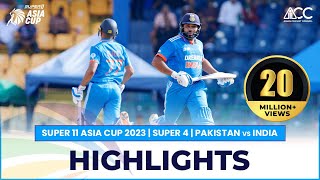 Super11 Asia Cup 2023  Super 4  Pakistan vs India  Highlights [upl. by Delamare]