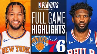 2 KNICKS at 7 76ERS  FULL GAME 6 HIGHLIGHTS  May 2 2024 [upl. by Erelia]