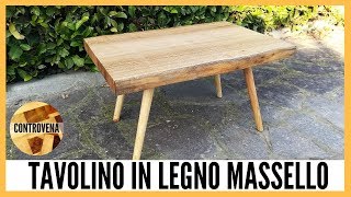 TAVOLINO da salotto in legno MASSELLO da asse grezza  Falegnameria e Lavorazione del Legno [upl. by Mascia]