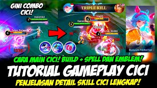 TUTORIAL CICI HERO BARU❗ PENJELASAN SKILL CICI❗EMBLEM CICI amp BUILD CICI TERSAKIT❗CARA MAIN CICI MLBB [upl. by Arahat]