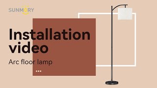 ModelMF18166SUNMORY Arc Floor Lamp Installation video [upl. by Nellda576]