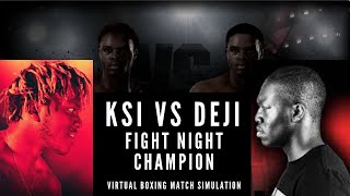 KSI vs DEJI  FIGHT NIGHT CHAMPION  FANTASY BOXING MATCH SIMULATION [upl. by Bertina]