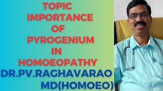 IMPORTANCE OF PYROGENIUM IN HOMOEOPATHY [upl. by Aihcrop118]