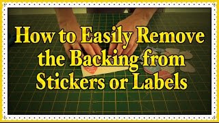 Craft Tip How to Easily Remove the Backing from Stickers or Labels [upl. by Adel]