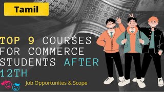 Courses For Commerce Students Tamil Complete Details Top 9 Course Commerce After12th arts cma [upl. by Lodmilla984]