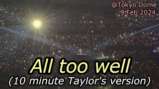 All too well 10 minute version  Taylor Swift The Eras Tour Tokyo Dome 9 Feb 2024 live 4k [upl. by Knowling]