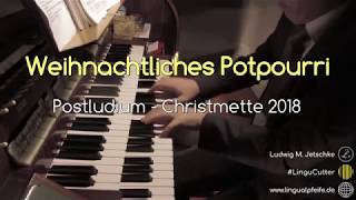 Weihnachtliches Potpourri Postludium der Christmette 2018 [upl. by Luise]