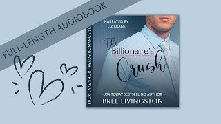 Romance Audiobooks  Full Length Narrator  The Billionaires CrushA Clean Romance [upl. by Nomad]