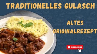 Traditioneller Gulasch  Altes Originalrezept [upl. by Arsi]