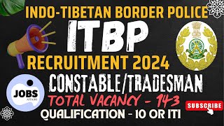 ITBP Latest Group C Recruitment 2024  ITBP Group C ConstableTradesman Recruitment 2024 [upl. by Unam]