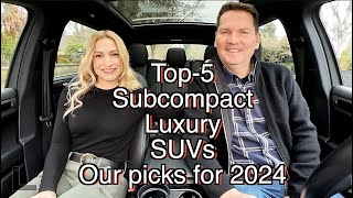 Top5 Luxury Subcompact SUVs  Our picks for 2024 [upl. by Zeralda]