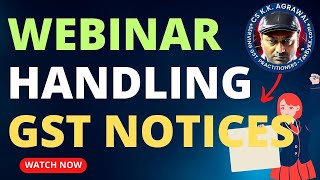 Webinar handling gst notices  gst scn  scn gst  asmt 10  adt 01  adt 02  ins 01  ins 02 [upl. by Duwad]