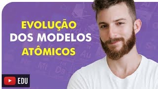 A EVOLUÇÃO DOS MODELOS ATÔMICOS  QUÍMICA  Prof Marcus [upl. by Downing]