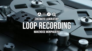 Loop Recording  MakeNoise Morphagene [upl. by Arukas720]