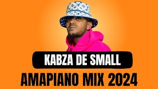 KABZA DE SMALL  AMAPIANO MIX 2024  24 MARCH [upl. by Lemcke]