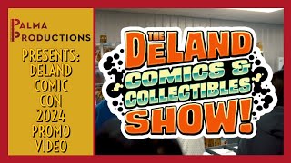 DeLand Comics amp Collectibles Show 2024 Recap  Palma Productions [upl. by Anivlek829]