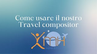 Tutorial Travel Compositor  Come prenotare il tuo viaggio autonomamente [upl. by Melan]