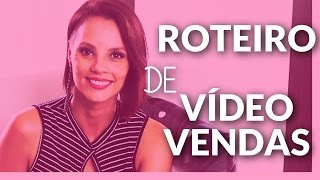 Como criar ROTEIRO DE VÍDEO DE VENDAS em 8 passos fácil  FAZEDORA DE VÍDEOS [upl. by Kerby]