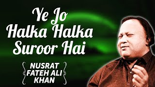 Halka Halka suroor  Nusrat fateh ali Khan  Please use headphone 🎧  Romentic ghazal  viral 🔥 [upl. by Stedman]