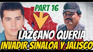 quotLazca Quería desterrar Al Chapo y Al Mayo de Sinaloaquot PART 16 [upl. by Cestar]