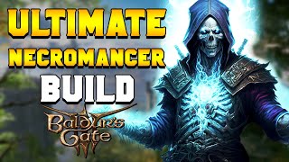 ULTIMATE NECROMANCER Build Guide for Baldurs Gate 3 [upl. by Kalinda]